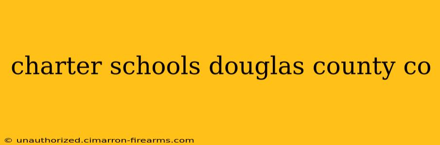 charter schools douglas county co