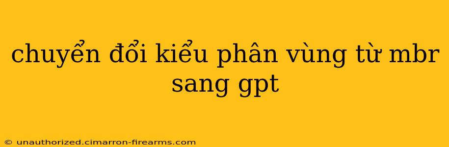 chuyển đổi kiểu phân vùng từ mbr sang gpt