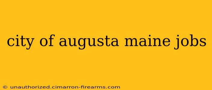 city of augusta maine jobs