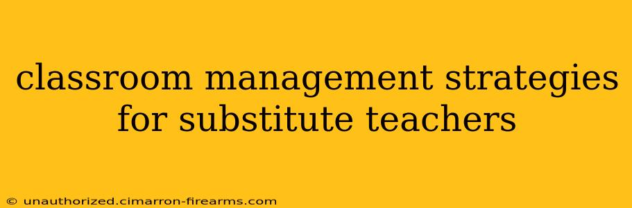 classroom management strategies for substitute teachers