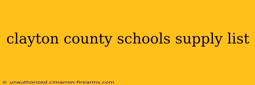 clayton county schools supply list