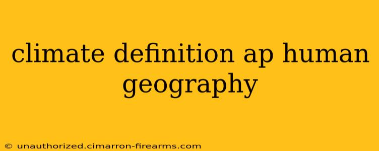 climate definition ap human geography