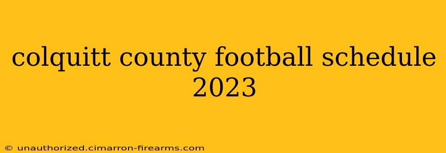 colquitt county football schedule 2023