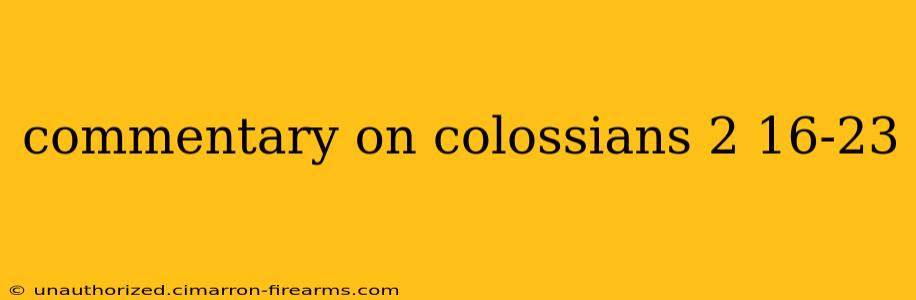 commentary on colossians 2 16-23