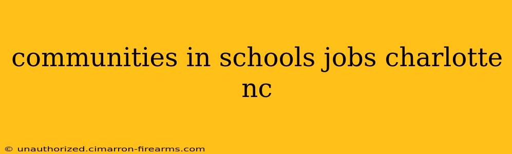 communities in schools jobs charlotte nc