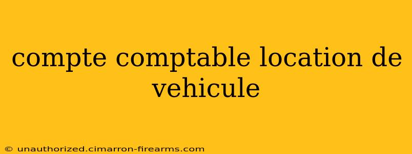 compte comptable location de vehicule