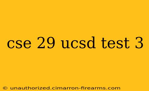 cse 29 ucsd test 3