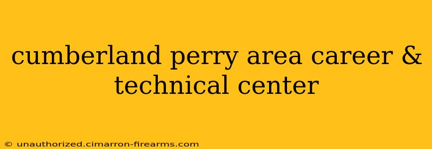 cumberland perry area career & technical center