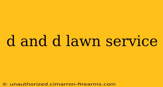 d and d lawn service