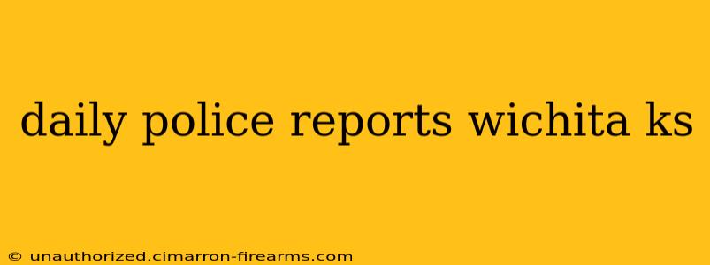 daily police reports wichita ks