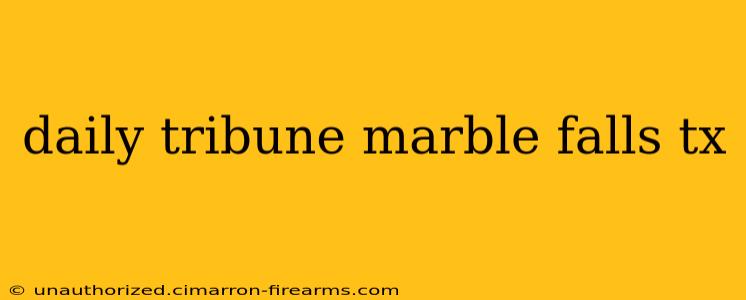 daily tribune marble falls tx