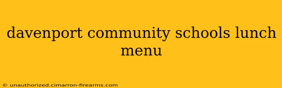 davenport community schools lunch menu