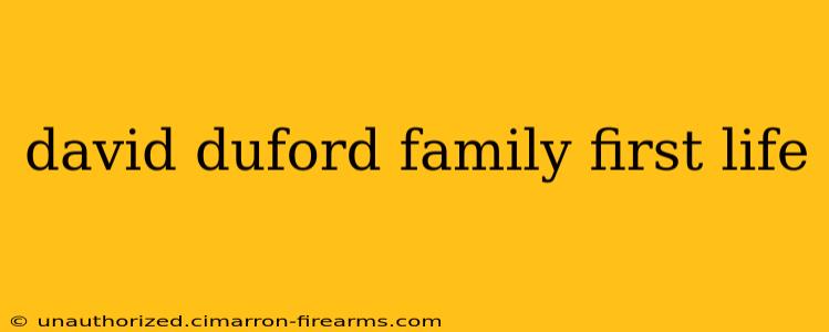 david duford family first life