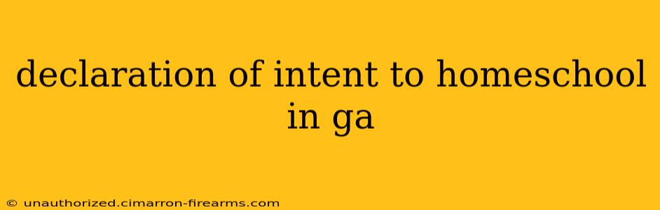 declaration of intent to homeschool in ga