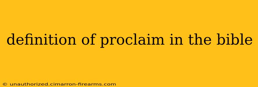 definition of proclaim in the bible