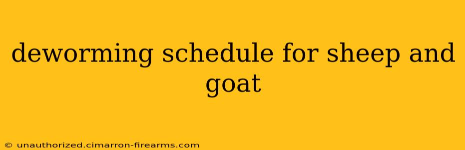 deworming schedule for sheep and goat