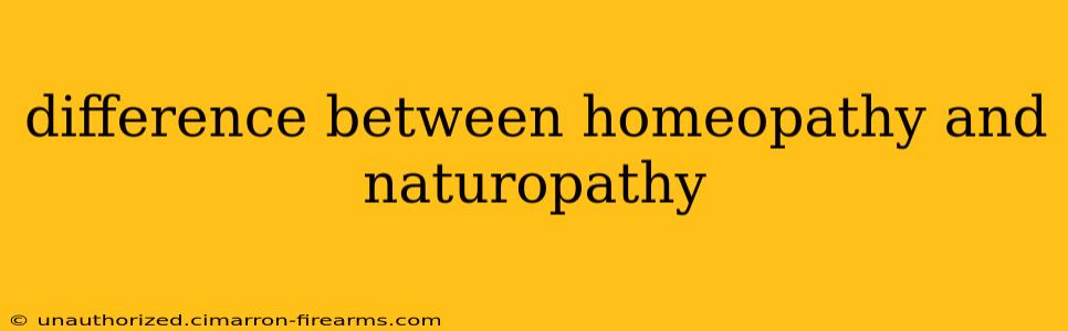 difference between homeopathy and naturopathy