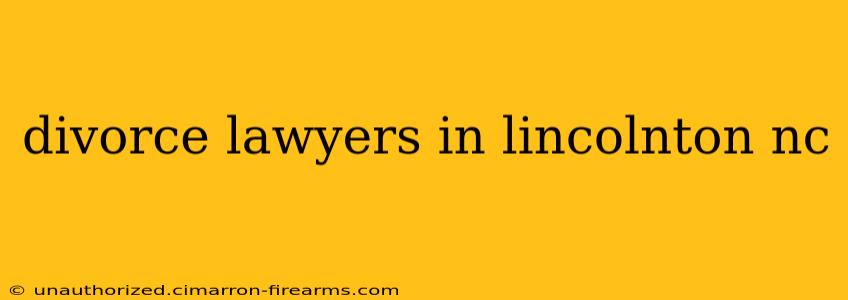 divorce lawyers in lincolnton nc