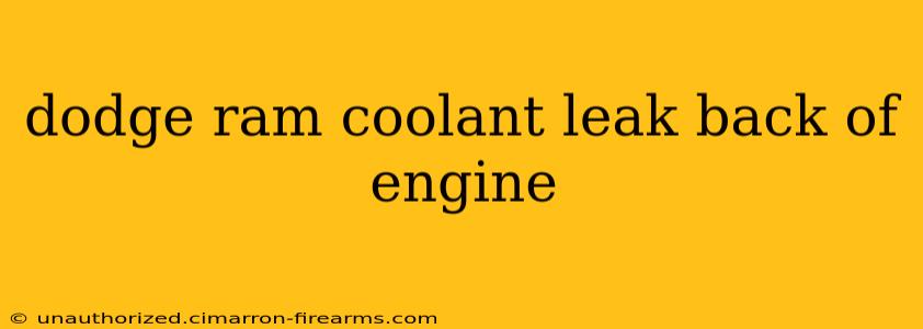 dodge ram coolant leak back of engine