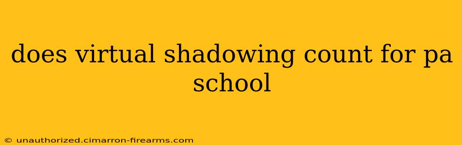 does virtual shadowing count for pa school