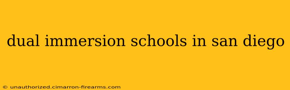 dual immersion schools in san diego