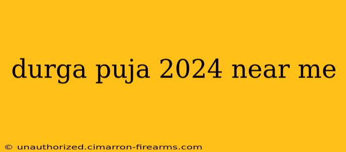 durga puja 2024 near me