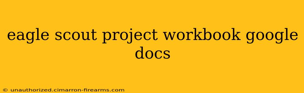 eagle scout project workbook google docs