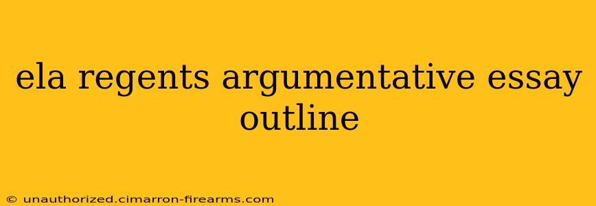 ela regents argumentative essay outline