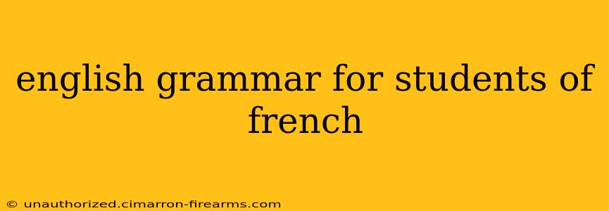 english grammar for students of french