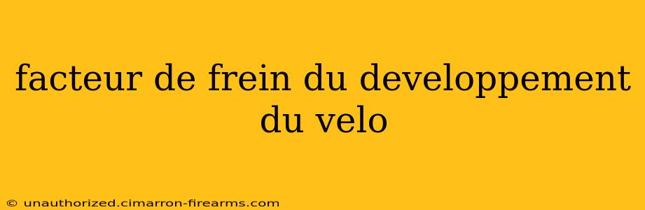 facteur de frein du developpement du velo