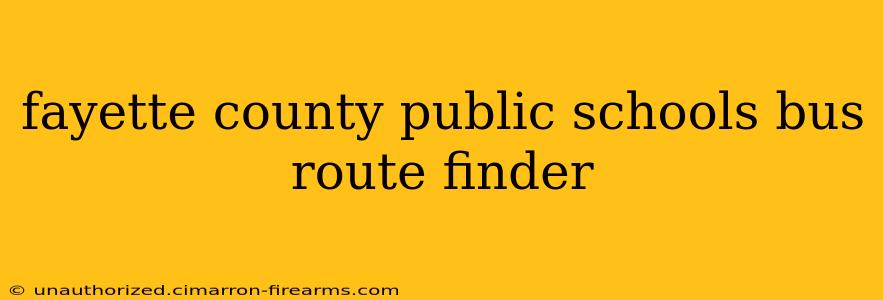 fayette county public schools bus route finder