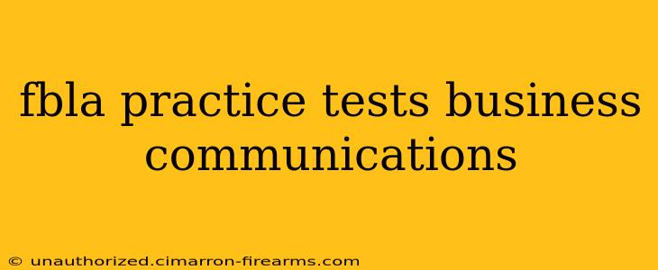 fbla practice tests business communications