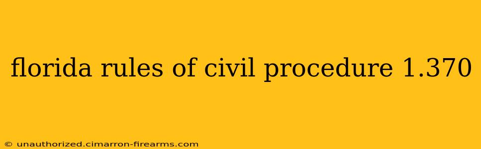 florida rules of civil procedure 1.370