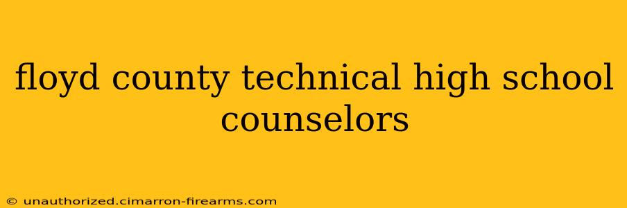 floyd county technical high school counselors