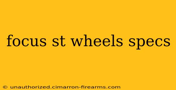 focus st wheels specs