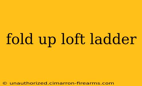 fold up loft ladder