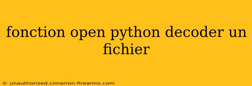 fonction open python decoder un fichier