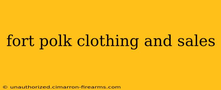 fort polk clothing and sales