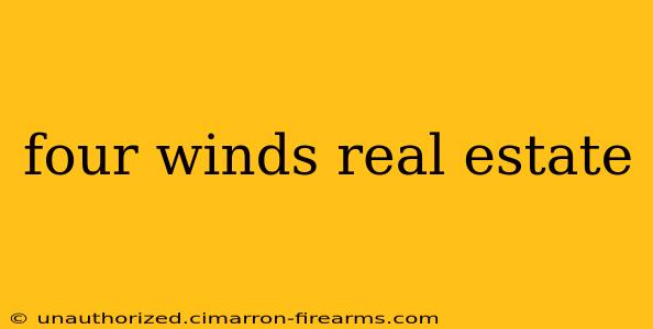 four winds real estate