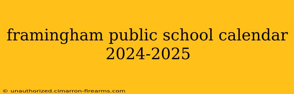 framingham public school calendar 2024-2025