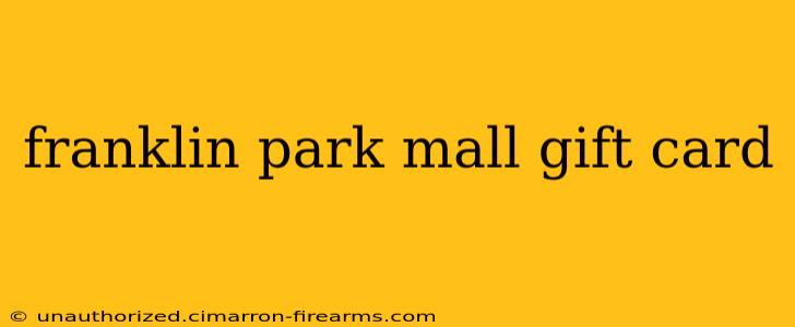 franklin park mall gift card