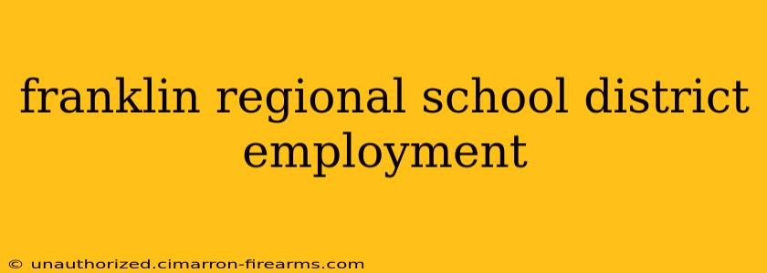 franklin regional school district employment