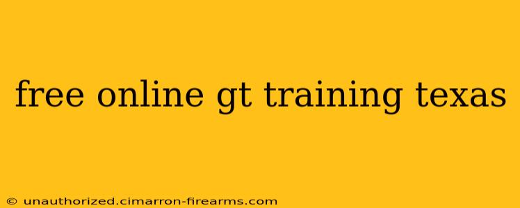 free online gt training texas