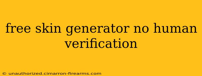 free skin generator no human verification