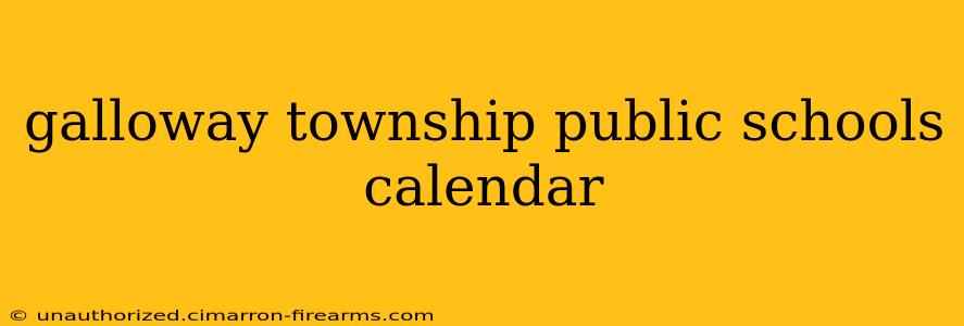 galloway township public schools calendar