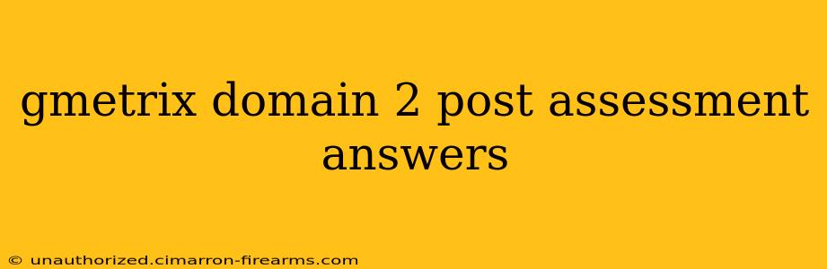 gmetrix domain 2 post assessment answers