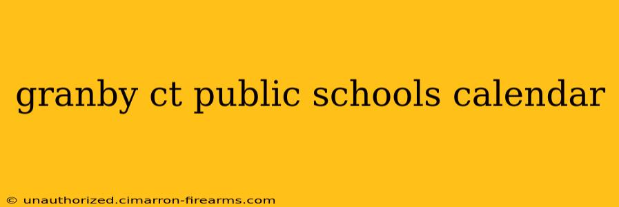 granby ct public schools calendar