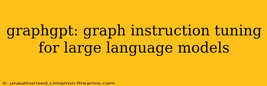 graphgpt: graph instruction tuning for large language models