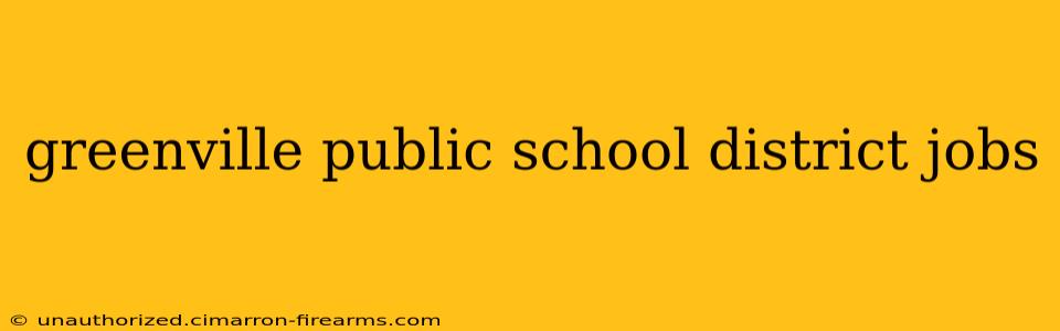 greenville public school district jobs