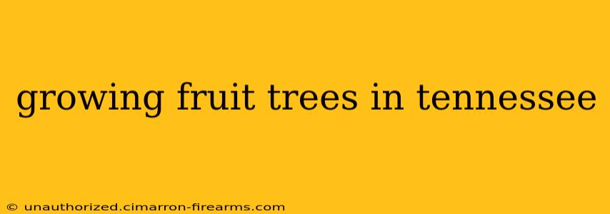 growing fruit trees in tennessee